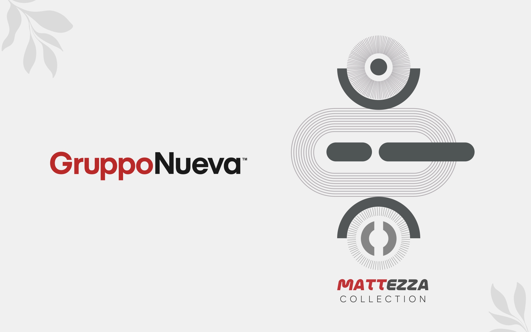 MATTEZZA COLLECTION  